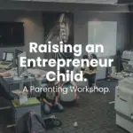 Raising Young Entrepreneurs: A Parental Blueprint