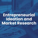 Certificate in Entrepreneurial Ideation and Market Research