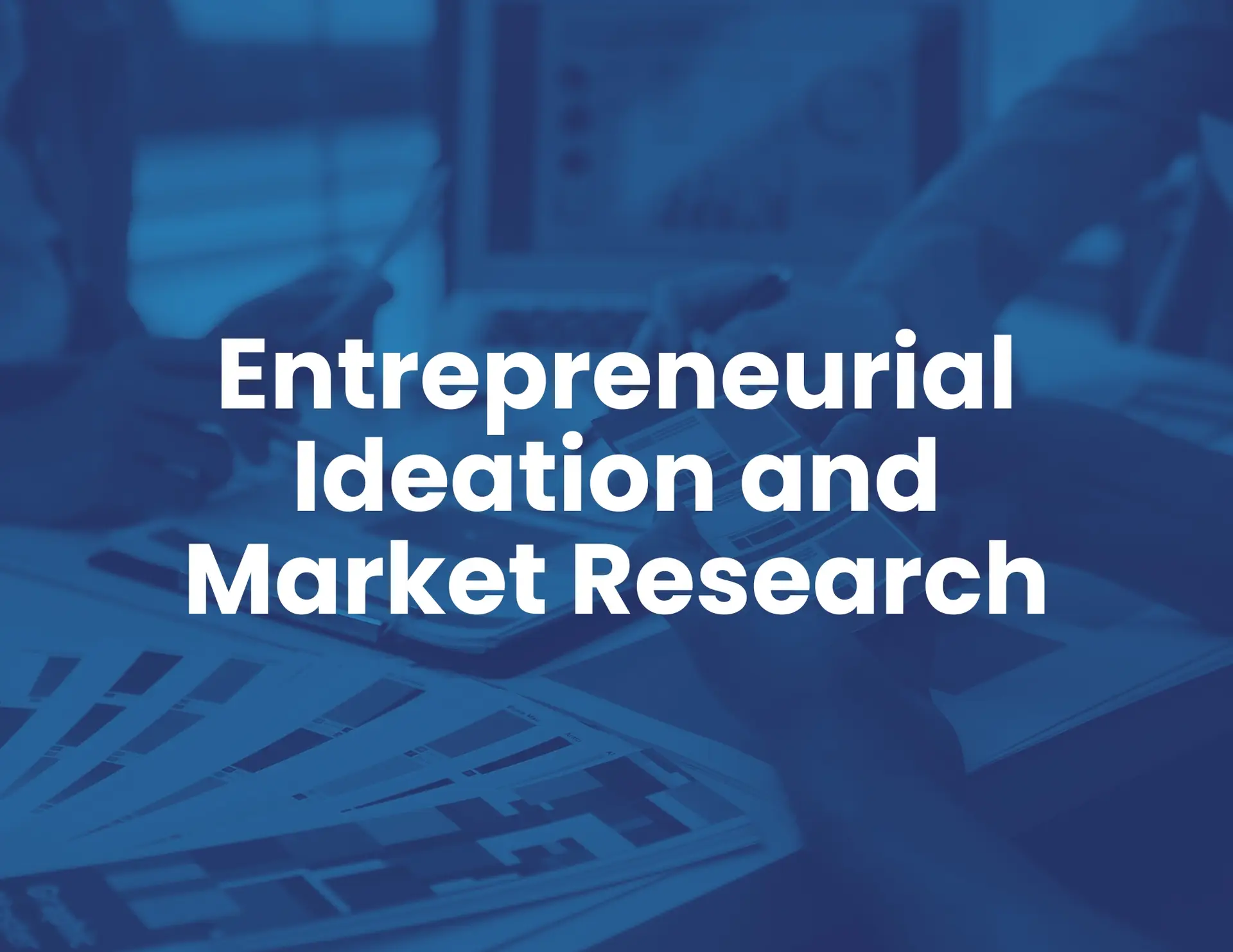 2Certificate in Entrepreneurial Ideation and Market Research