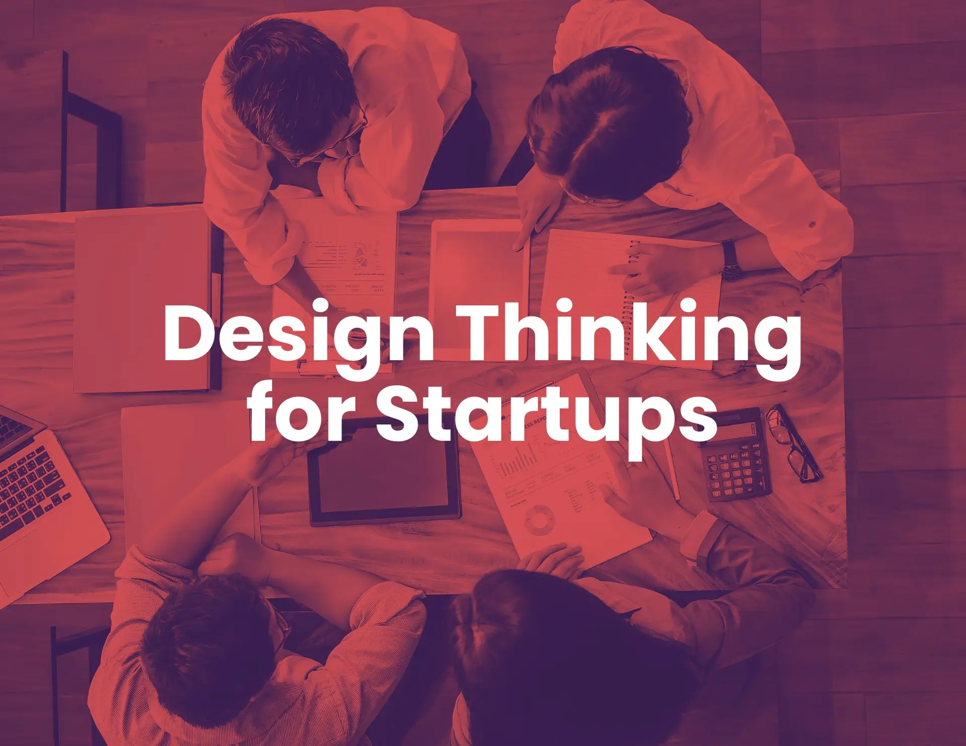 Certificate in Design Thinking for Startups Certificate in Design Thinking for Startups